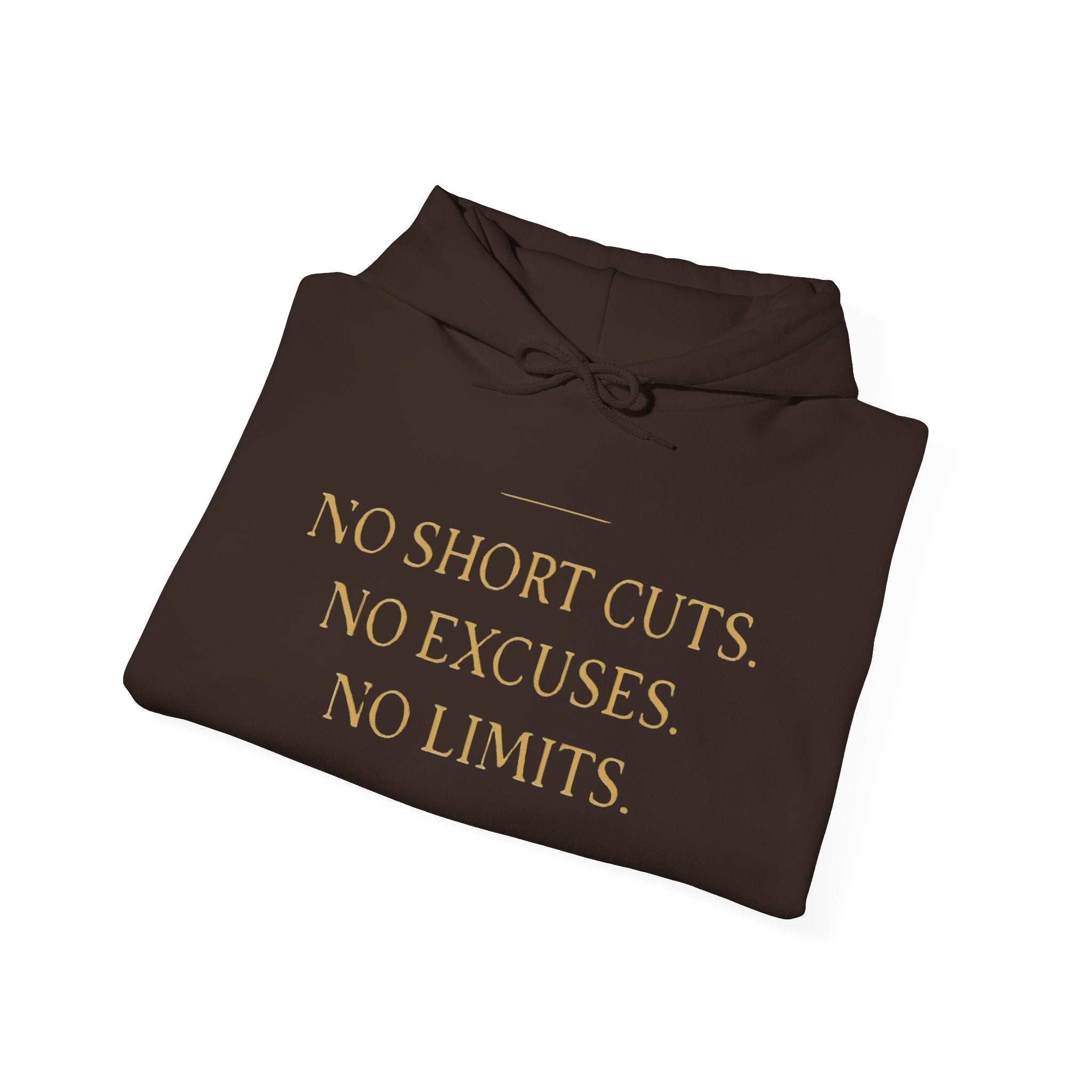 NO SHORT CUTS. NO EXCUSES. NO LIMITS. — Heavyweight Hoodie