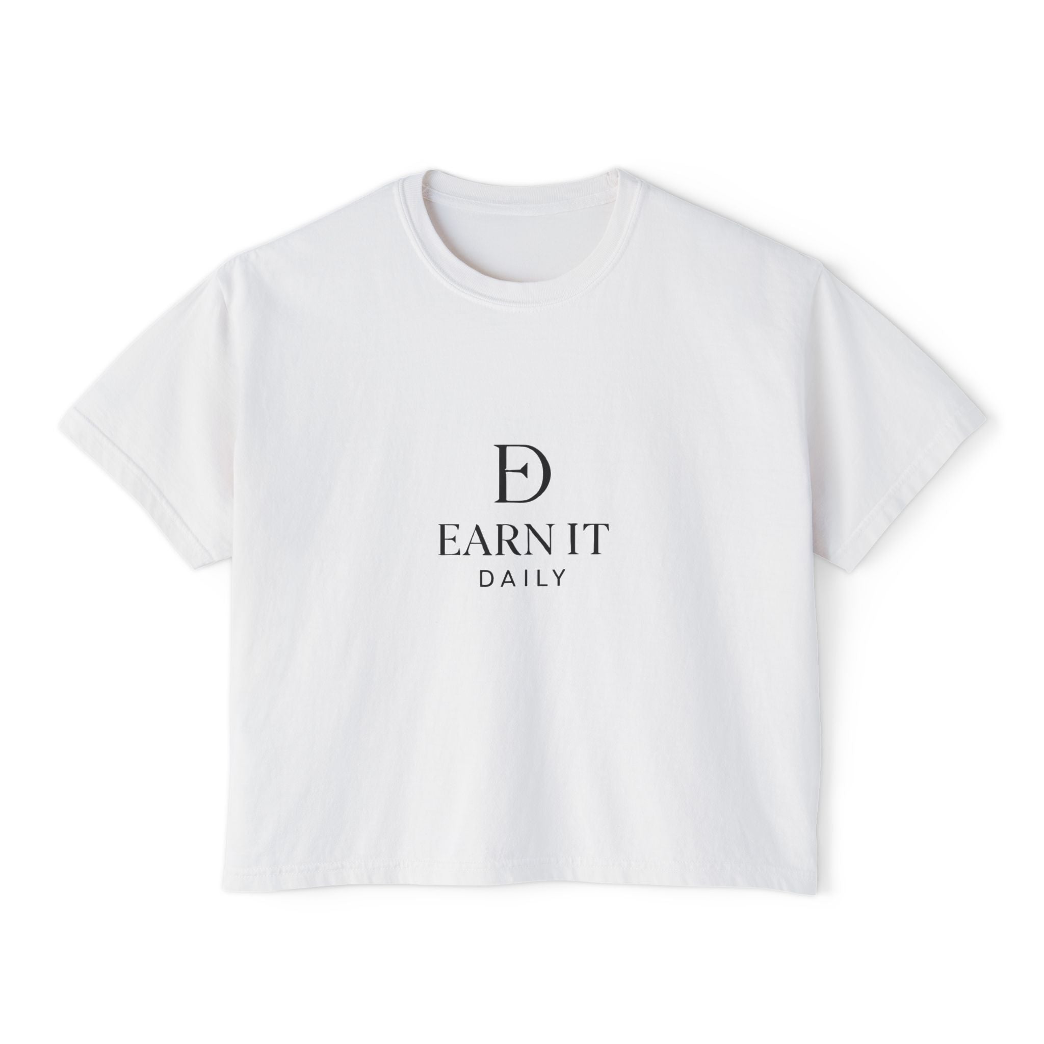 EARN IT DAILY — Garment-Dyed Boxy Tee