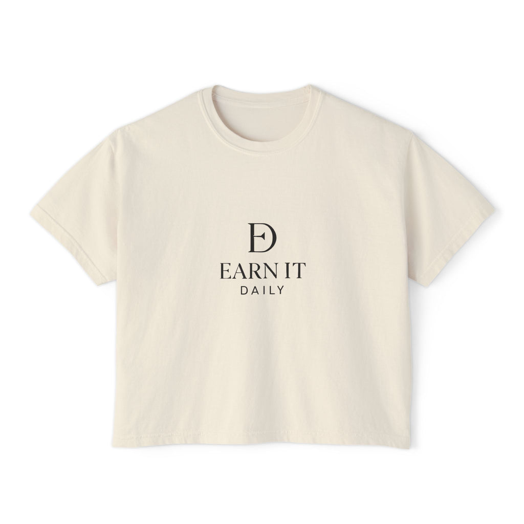 EARN IT DAILY — Garment-Dyed Boxy Tee