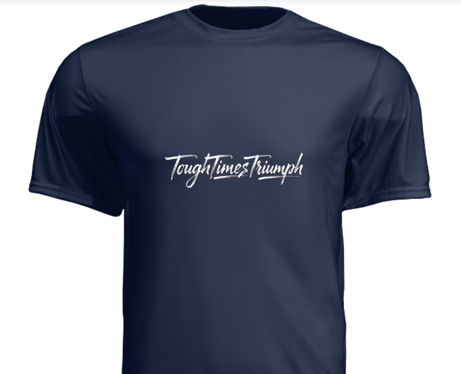 ToughTimesTriumph Performance Tee